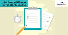 List of Documents Required for TS EDCET 2024 Counselling