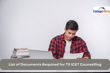 Documents Required for TS ICET Counselling Process