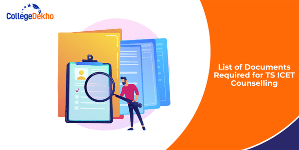 List of Documents Required for TS ICET Counselling 2024 | CollegeDekho