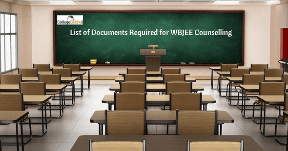 List of Documents Required for WBJEE Counselling 2023