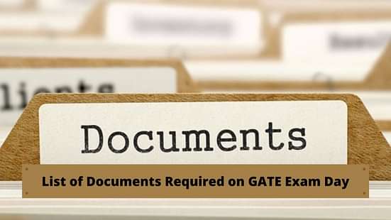 List of documents required on GATE 2022 Exam Day