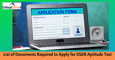 List of Documents Required to Apply for IISER Aptitude Test 2024