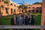 Documents Required to Fill CUET Application Form