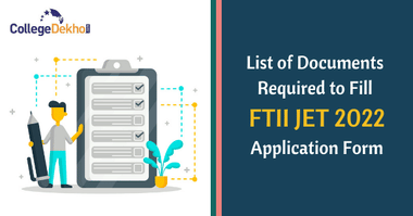List of Documents Required to Fill FTII JET 2022 Application Form