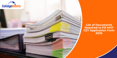 Documents Required to Fill MHT CET Application Form 2026