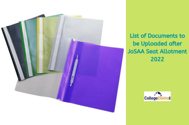 List of Documents to be Uploaded after JoSAA Seat Allotment 2022