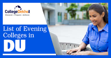 Delhi University Evening Colleges Seat Matrix: List of Evening Colleges in DU