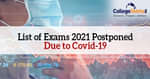 List of Exams Postponed due to Covid-19 in 2021, Check New Exam Dates Here