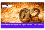 List of Expected Important Topics for CUET 2022 History