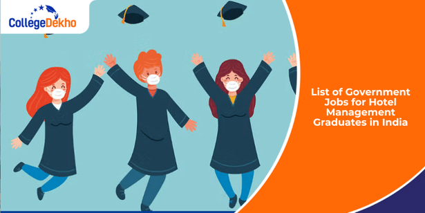 List of Government Jobs for Hotel Management Graduates in India