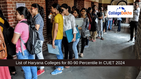 List of Haryana Colleges for 80-90 Percentile In CUET 2024