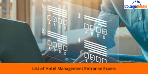 List of Hotel Management Entrance Exams 2024