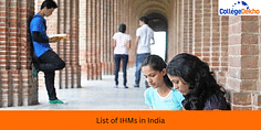List of IHMs in India 2024: Central, State and Affiliated Private IHMs List