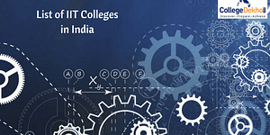 List of all IIT colleges in India rank-wise