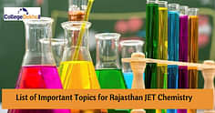 राजस्थान जेईटी केमिस्ट्री के लिए महत्वपूर्ण टॉपिक्स की लिस्ट 2025 (List of Important Topics for Rajasthan JET Chemistry 2025)