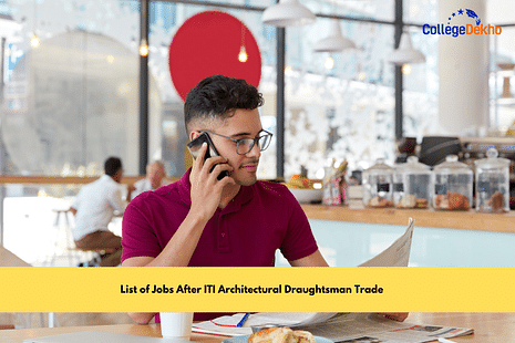 List of Jobs Available After ITI Architectural Draughtsman Trade: Job Roles, Salary, ROI