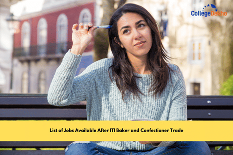 List of Jobs Available After ITI Baker and Confectioner Trade: Jobe Roles, Salary, ROI