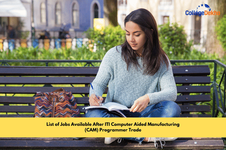 List of Jobs Available After ITI Computer Aided Manufacturing (CAM) Programmer Trade: Job Roles, Salary, ROI