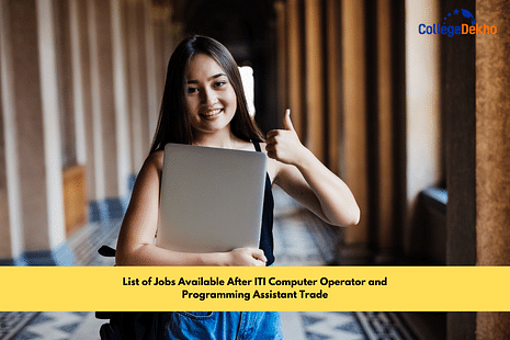 List of Jobs Available After ITI Computer Operator and Programming Assistant Trade: Job Roles, Salary, ROI