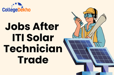 List of Jobs Available After ITI Solar Technician Trade