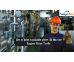 List of Jobs Available after ITI Marine Engine Fitter Trade: