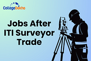 List of Jobs Available After ITI Surveyor Trade: Top Recruiters, Career Scope