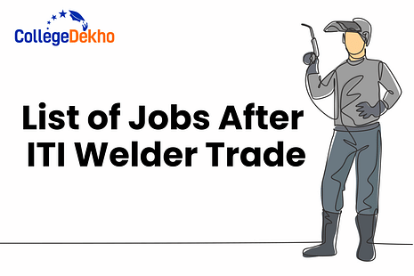 List of Jobs Available after ITI Welder Trade