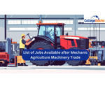 List of Jobs Available after Mechanic Agriculture Machinery Trade