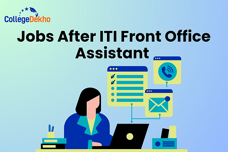 List of Jobs after ITI Front Office Assistant