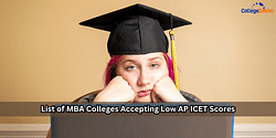 AP ICET పరీక్షలో తక్కువ స్కోర్‌లను అంగీకరించే MBA కళాశాలల జాబితా 2024