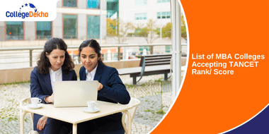 MBA Colleges Accepting TANCET Scores
