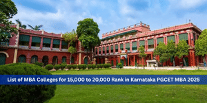 MBA Colleges for 15,000 to 20,000 Rank in Karnataka PGCET MBA