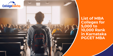 MBA Colleges for 5,000 to 10,000 Rank in Karnataka PGCET MBA