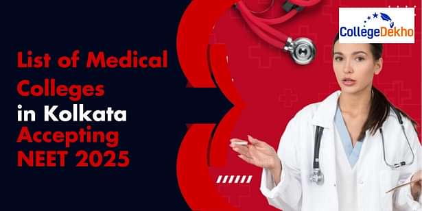 List of Medical Colleges in Kolkata Accepting NEET 2025