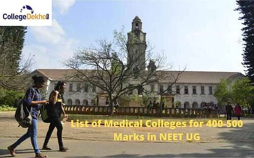 नीट यूजी 2024 में 400-500 अंक के लिए मेडिकल कॉलेजों की लिस्ट
