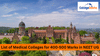 List of Medical Colleges for 400 to 500 marks in NEET UG 2026