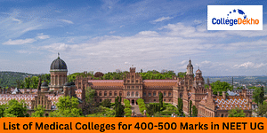 List of Medical Colleges for 400-500 Marks in NEET UG