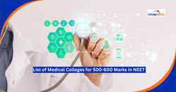 List of Medical Colleges for 500-600 Marks in NEET 2025