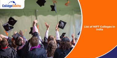 भारत में निफ्ट कॉलेजों की लिस्ट 2026 (List of NIFT Colleges in India 2026)