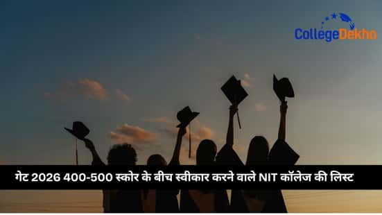 GATE 2026 400-500 स्कोर के बीच स्वीकार करने वाले NIT कॉलेज की लिस्ट (List of NIT Colleges Accepting GATE 2026 Score Between 400-500)