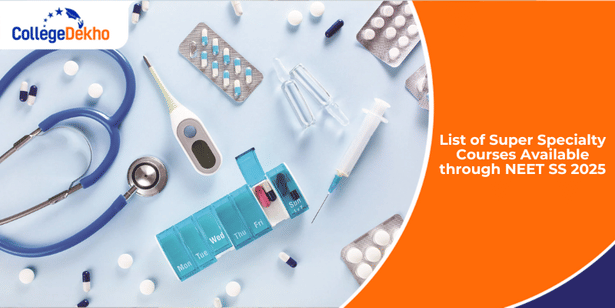 List of Super Specialty Courses Available through NEET SS 2025