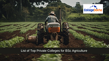 List of Top Private Colleges for BSc Agriculture 2024: Fees, Eligibility, Admissions, Jobs