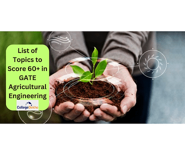 List of Topics to Score 60+ in GATE Agricultural Engineering (AG)
