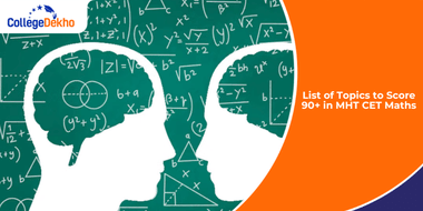 List of Topics to Score 90+ in MHT CET Maths