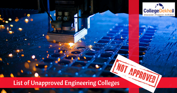 List of Unapproved Engineering Colleges in India by AICTE