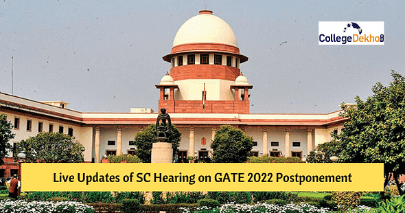 Live Updates of Supreme Court Hearing on Petitions Seeking GATE 2022 Postponement