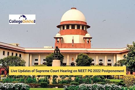 Live Updates of Supreme Court Hearing on NEET PG 2022 Postponement