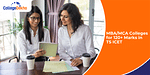 Colleges for 120+ Marks in TS ICET 2025