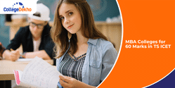 MBA Colleges for 60 Marks in TS ICET 2025