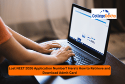 Lost NEET 2026 Application Number? Here's How to Retrieve and Download Admit Card